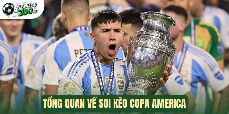 Tổng quan về soi kèo Copa America